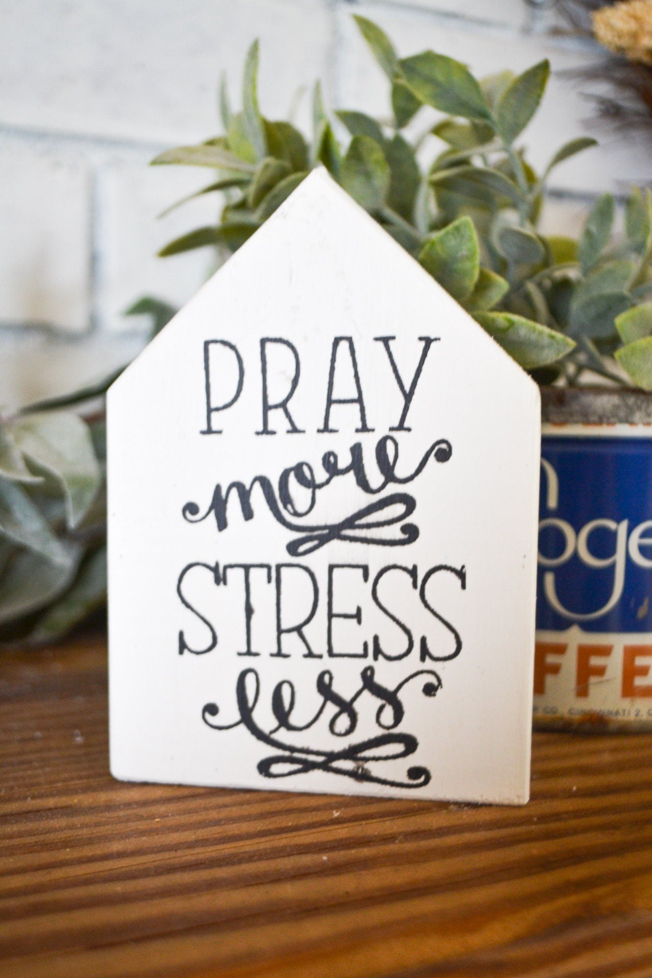 Pray More Stress Less House Shaped Sign-Mini Sign Decor-Tiered Tray Decor