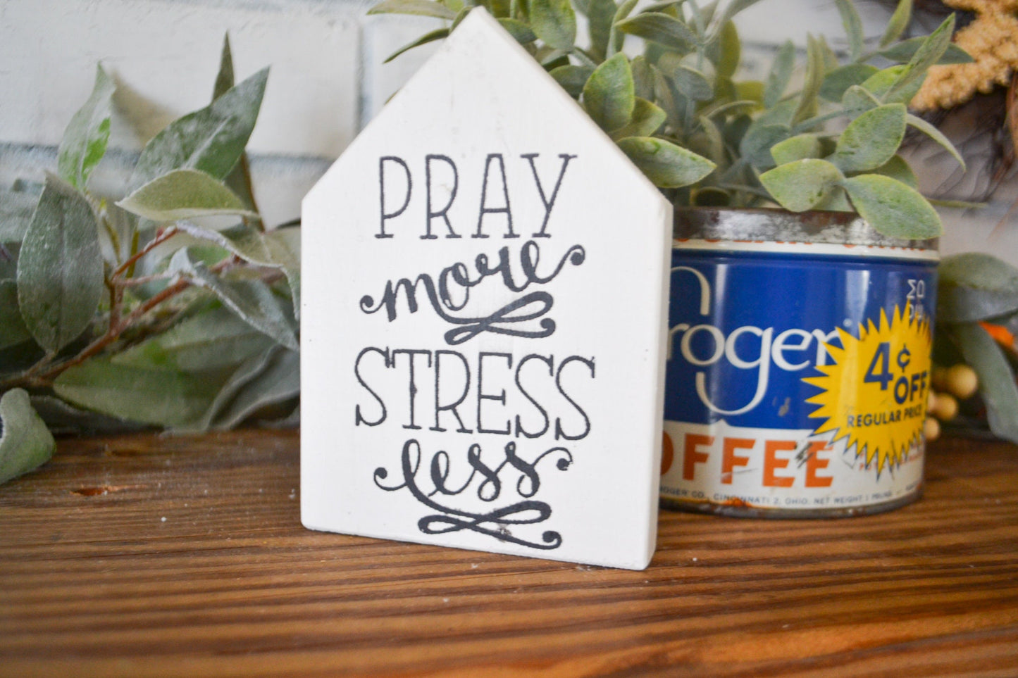 Pray More Stress Less House Shaped Sign-Mini Sign Decor-Tiered Tray Decor