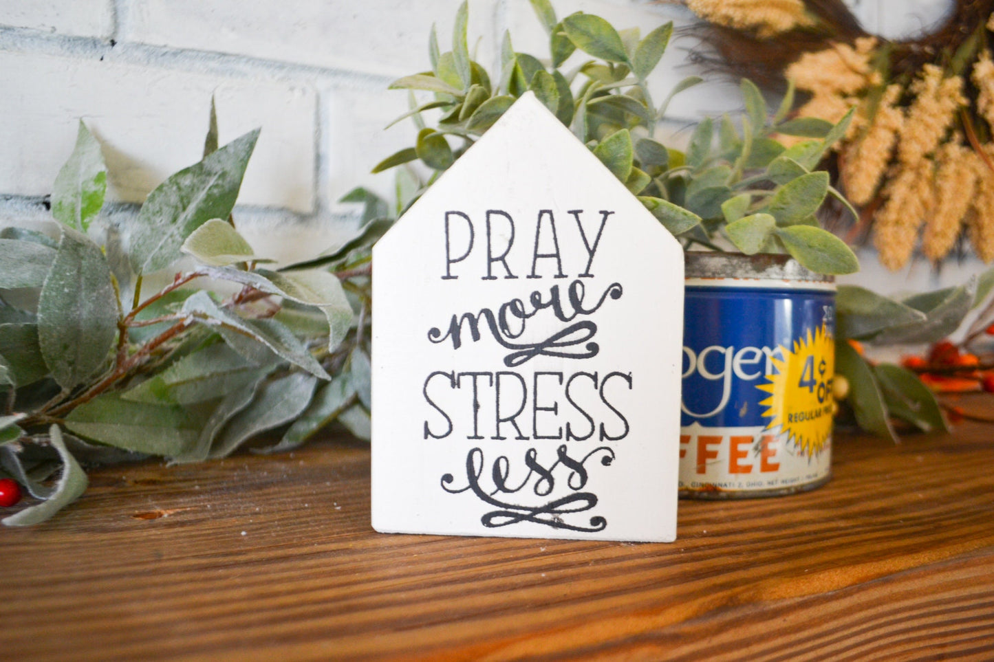 Pray More Stress Less House Shaped Sign-Mini Sign Decor-Tiered Tray Decor