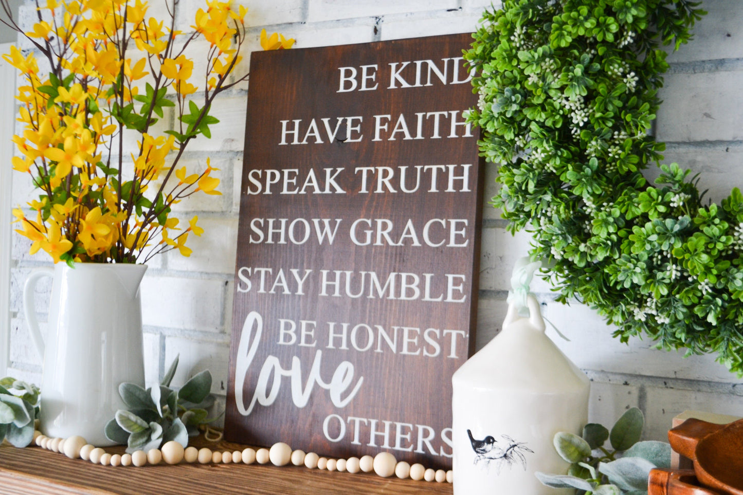 Be Kind, Have Faith, Speak Truth, Show Grace, Stay Humble, Be Honest, Love Others Sign-Motivational Sign-Inspirational Quote