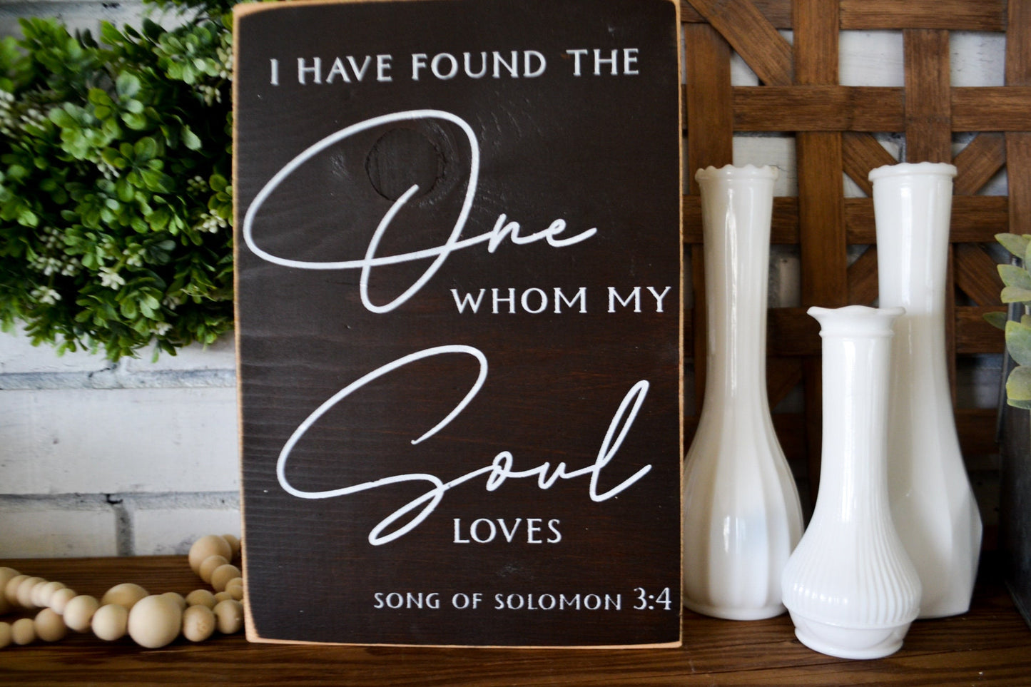 I Have Found the One Whom My Soul Loves, Wedding Sign, Song of Solomon, Wedding Gift, Anniversary Gift