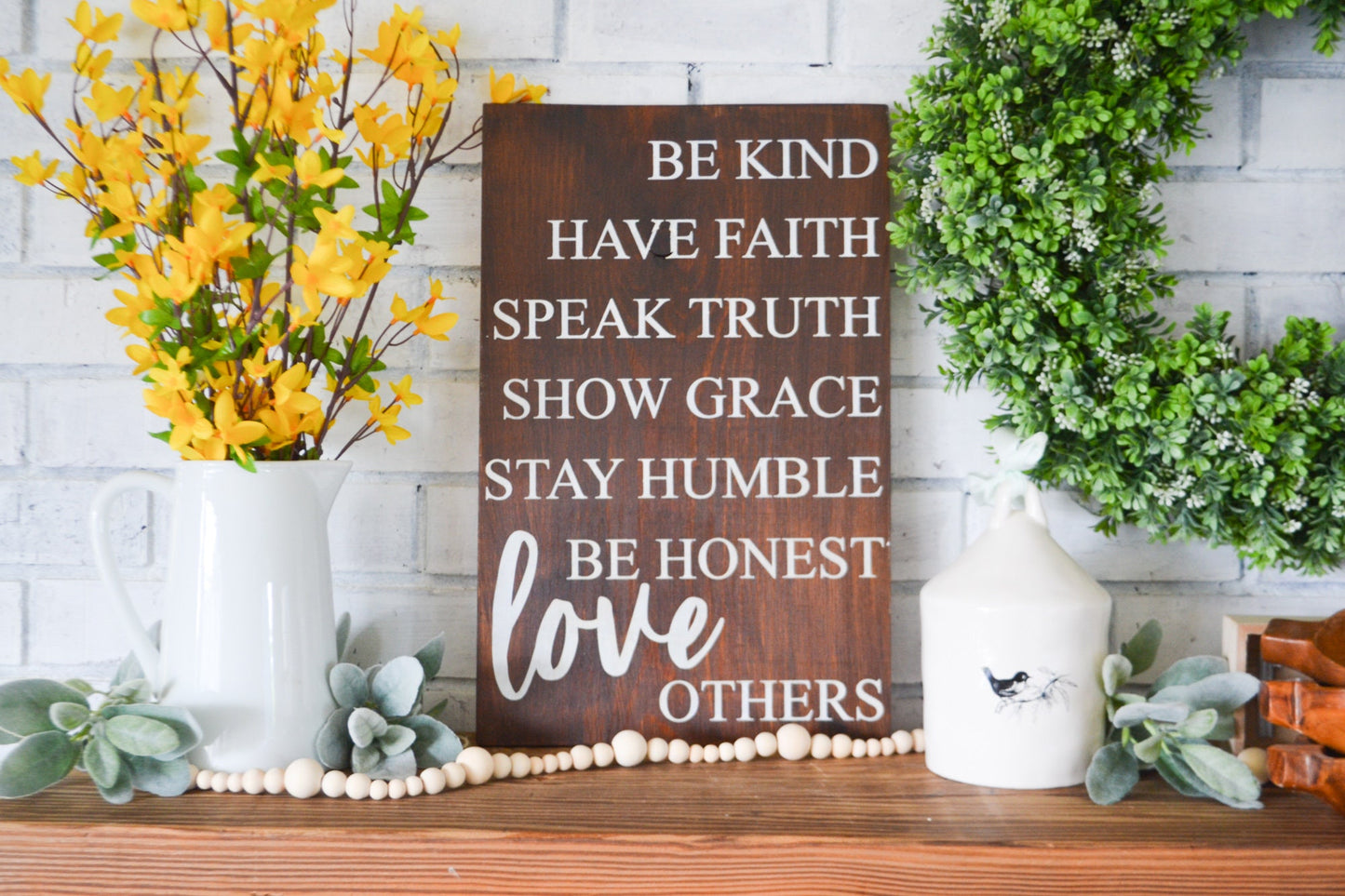 Be Kind, Have Faith, Speak Truth, Show Grace, Stay Humble, Be Honest, Love Others Sign-Motivational Sign-Inspirational Quote