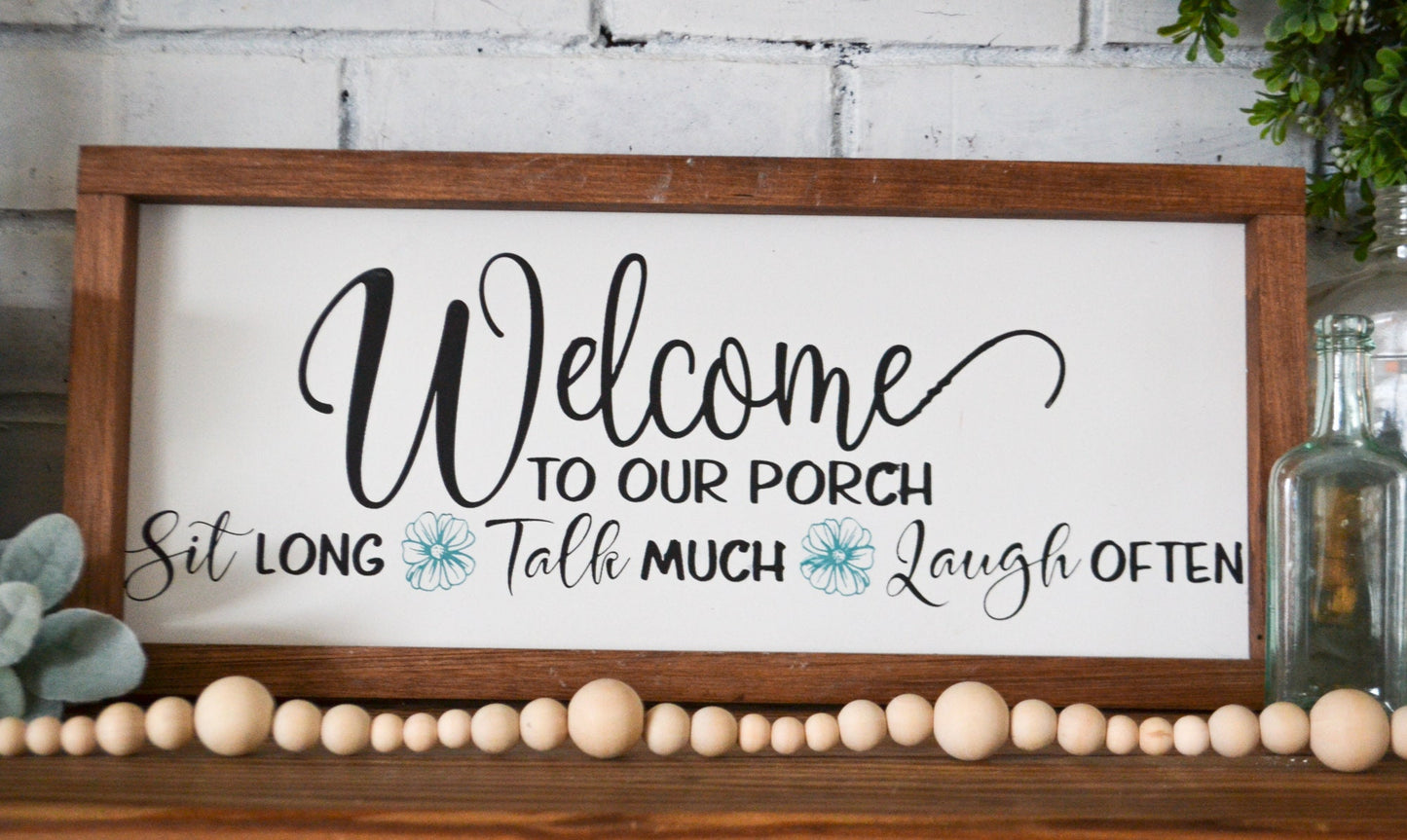 Welcome to Our Porch-Porch Sign-Porch Decor-Welcome Sign