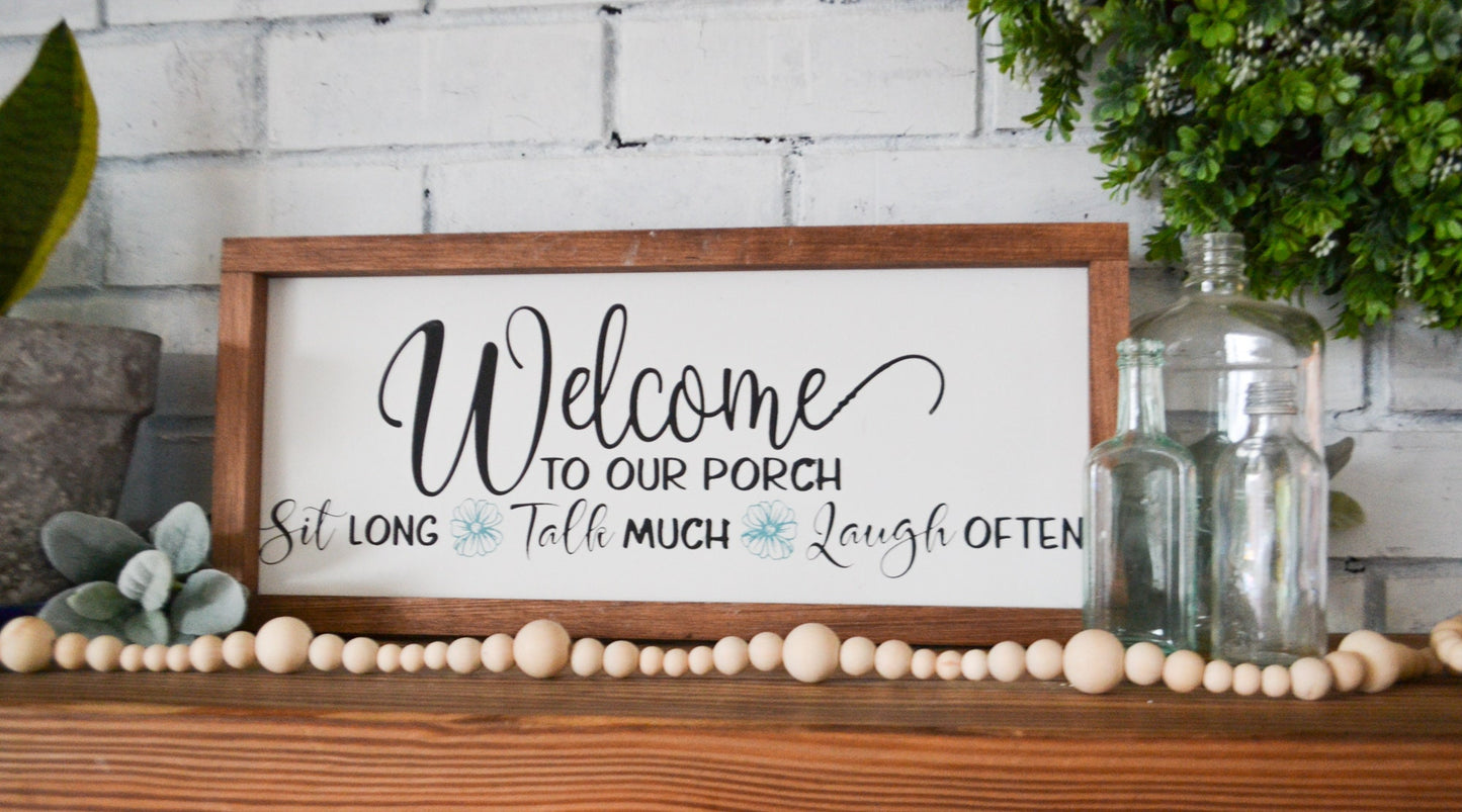 Welcome to Our Porch-Porch Sign-Porch Decor-Welcome Sign