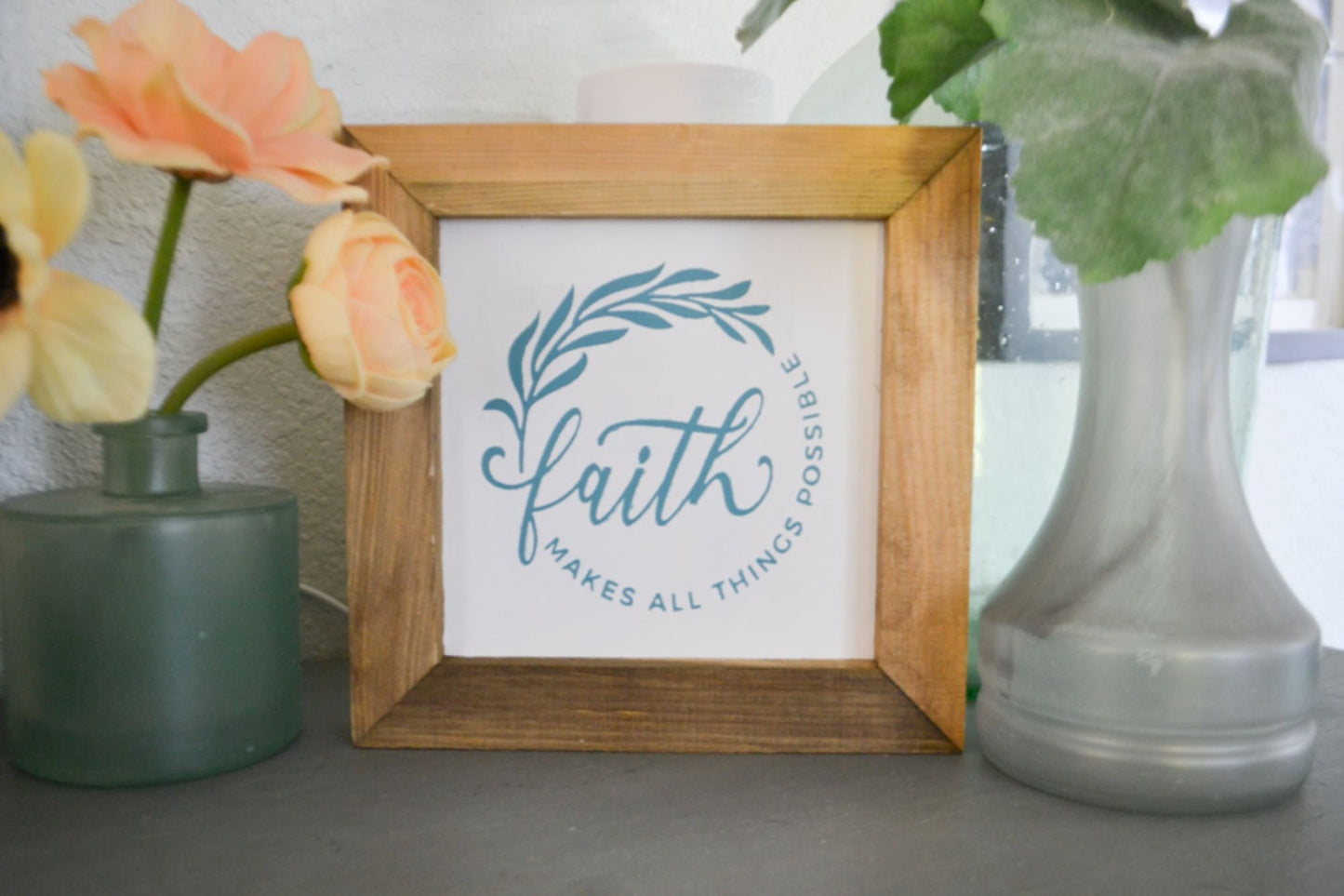 Faith Makes All Things Possible, Faith Sign, Shelf Sitter, Rustic Farmhouse, Inspirational Sign