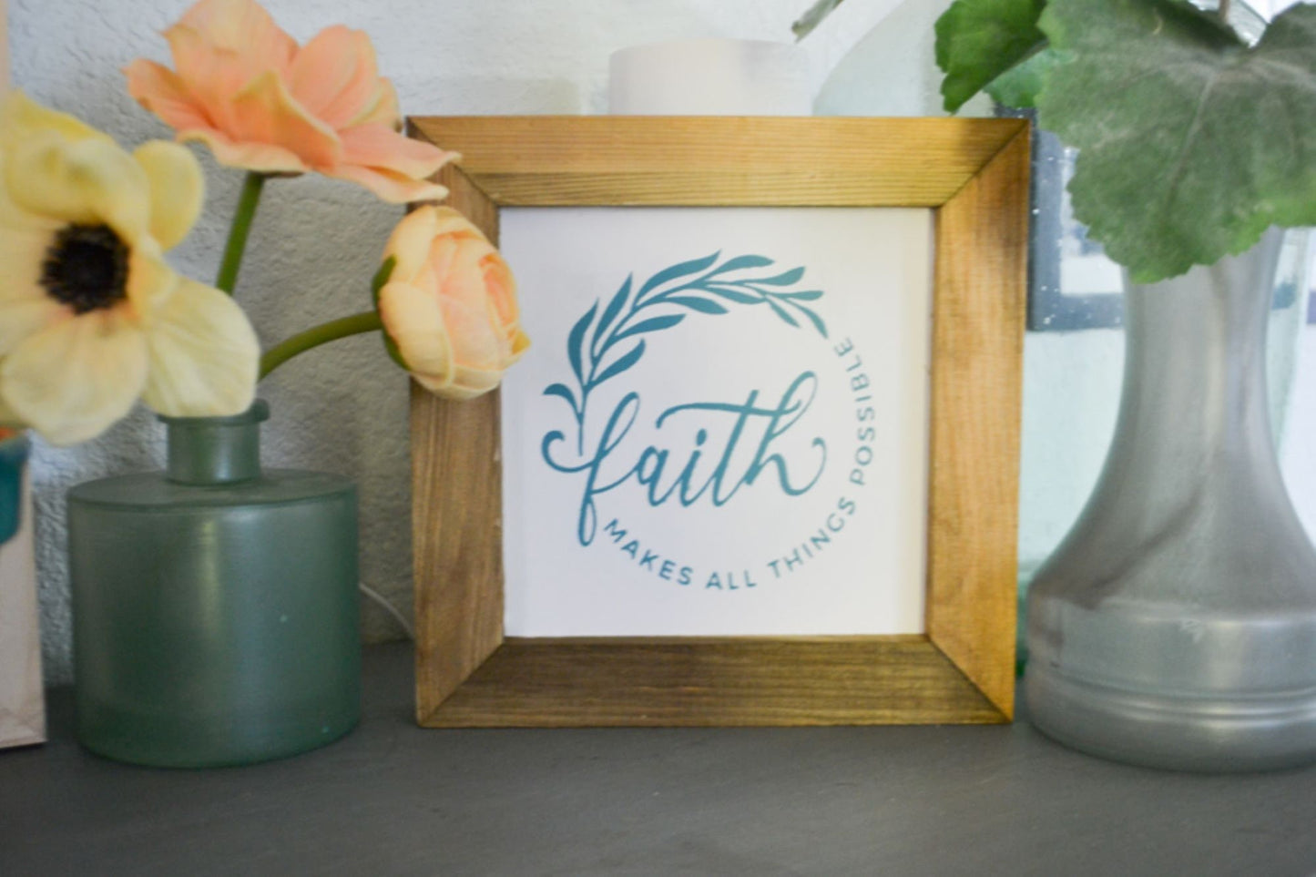 Faith Makes All Things Possible, Faith Sign, Shelf Sitter, Rustic Farmhouse, Inspirational Sign