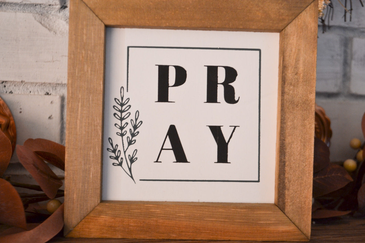 Pray Farmhouse Sign-Framed Pray Sign-Rustic Sign-Pray Mini Sign-Minimalist Home Decor